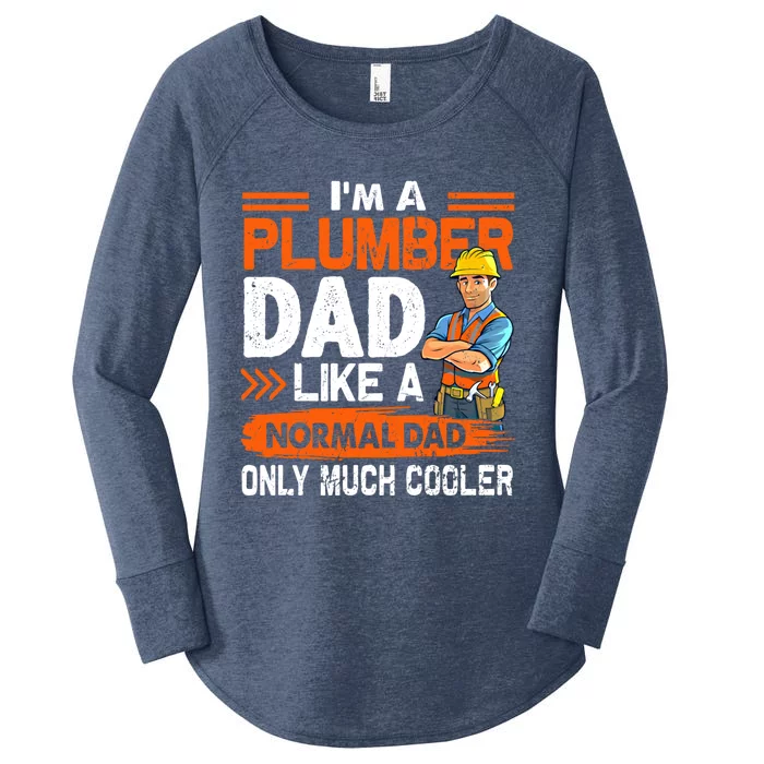 Plumber Dad Like A Normal Dad Only Much Cooler Gift Women's Perfect Tri Tunic Long Sleeve Shirt