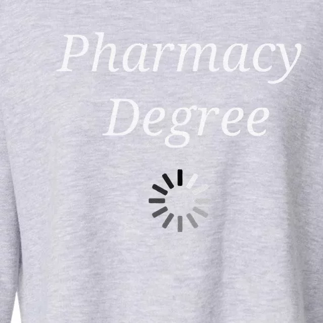 Pharmacy Degree Loading Funny Future Pharmacist Graduation Cropped Pullover Crew