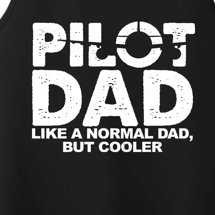 Pilot Dad Like A Normal Dad But Cooler Performance Tank