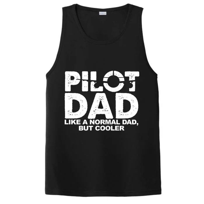 Pilot Dad Like A Normal Dad But Cooler Performance Tank