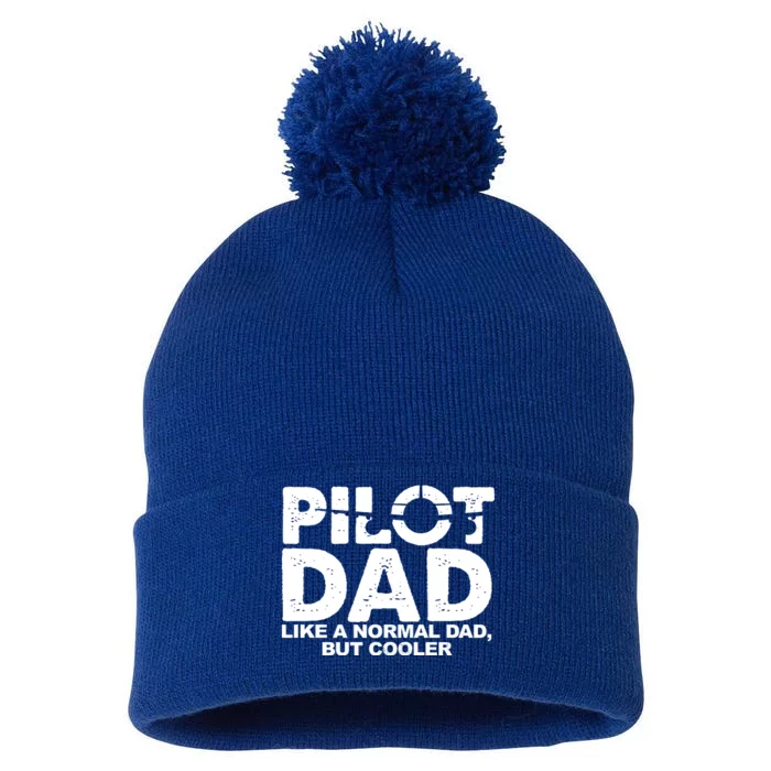 Pilot Dad Like A Normal Dad But Cooler Pom Pom 12in Knit Beanie