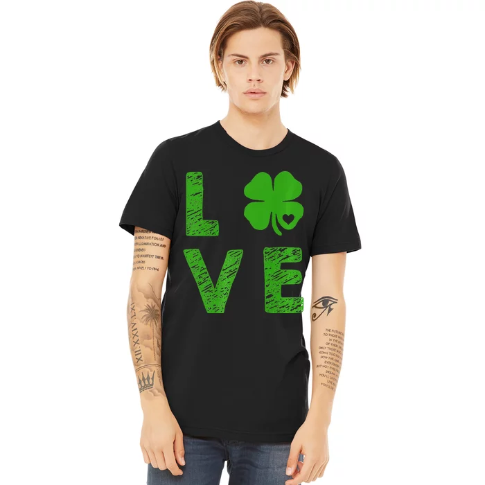 Patrick Day. LOVE Clover Shamrock Saint Patrick's Day Premium T-Shirt