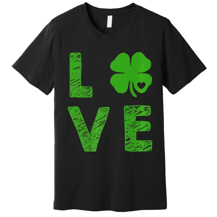 Patrick Day. LOVE Clover Shamrock Saint Patrick's Day Premium T-Shirt