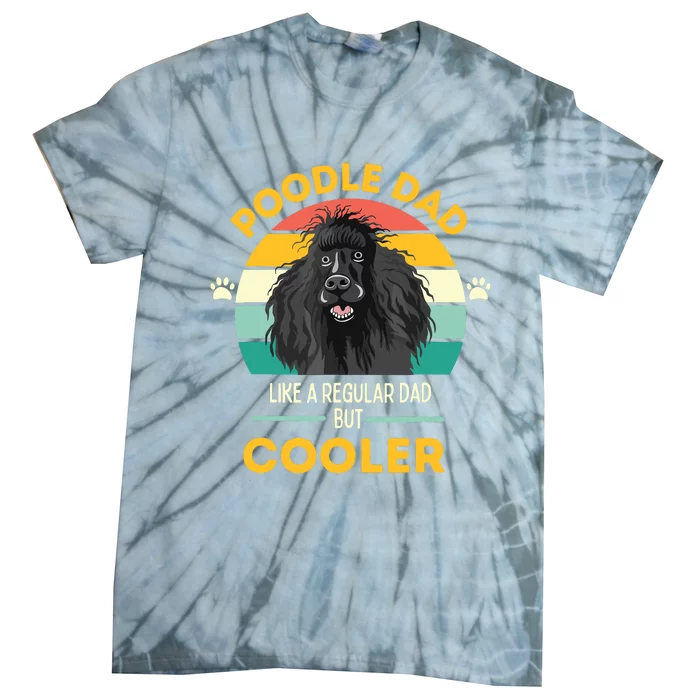 Poodle Dad Like A Regular Dad But Cooler Men Outfit Tie-Dye T-Shirt