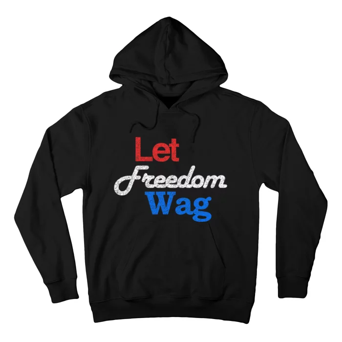 Patriotic Dog Lover Design Let Freedom Wag Design Hoodie