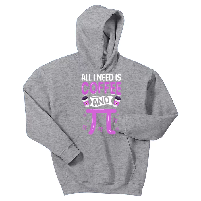 Pi Day Live All I Need Is Coffee And PI Math 14 March Nerd Kids Hoodie