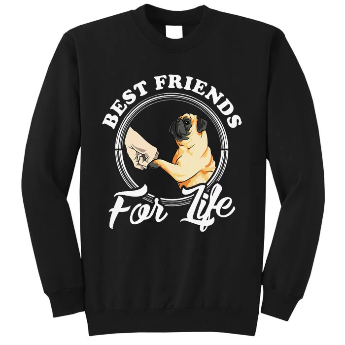 Pug Dog Lover Design Best Friends For Life Funny Pug Tall Sweatshirt