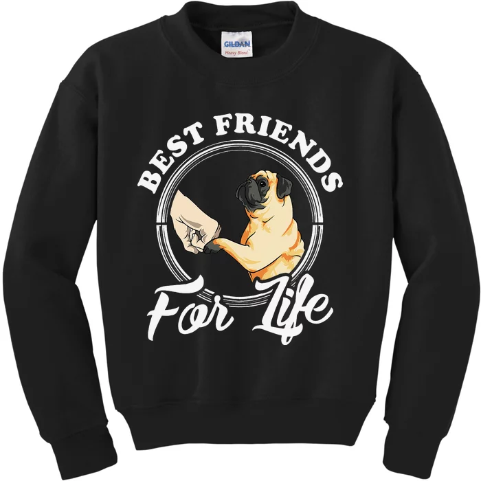 Pug Dog Lover Design Best Friends For Life Funny Pug Kids Sweatshirt