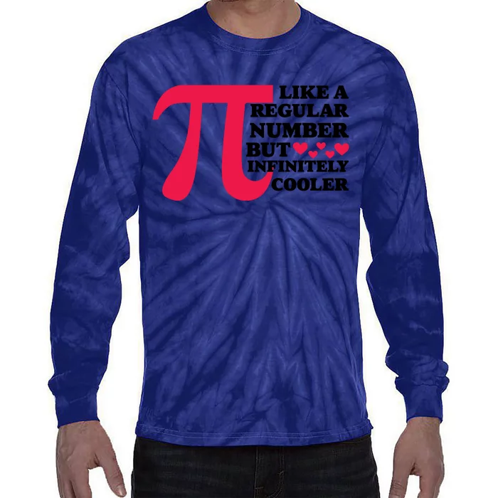 Pi Day Like A Regular Number But Infinitely Cooler Funny Tie-Dye Long Sleeve Shirt