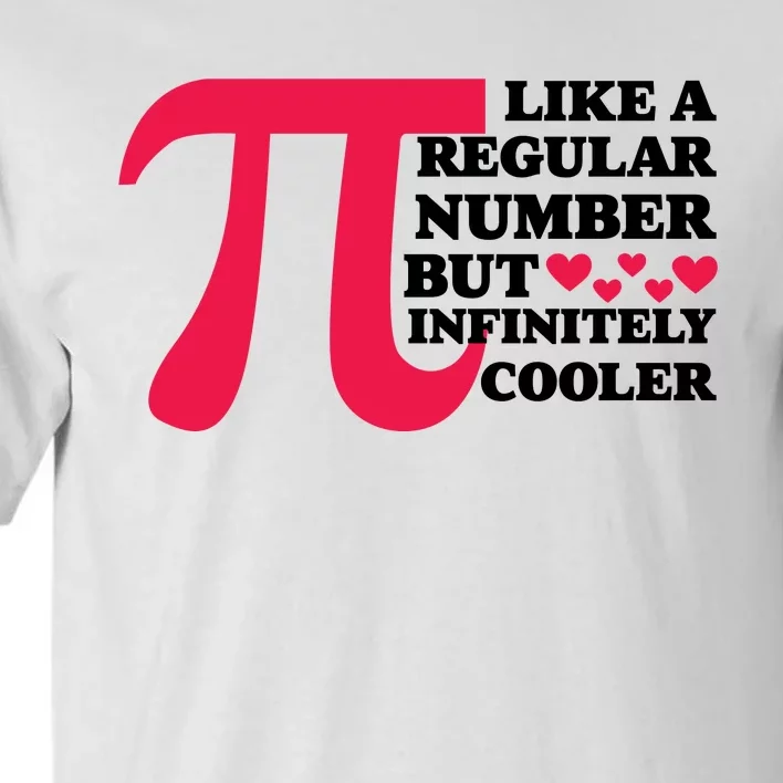 Pi Day Like A Regular Number But Infinitely Cooler Funny Tall T-Shirt