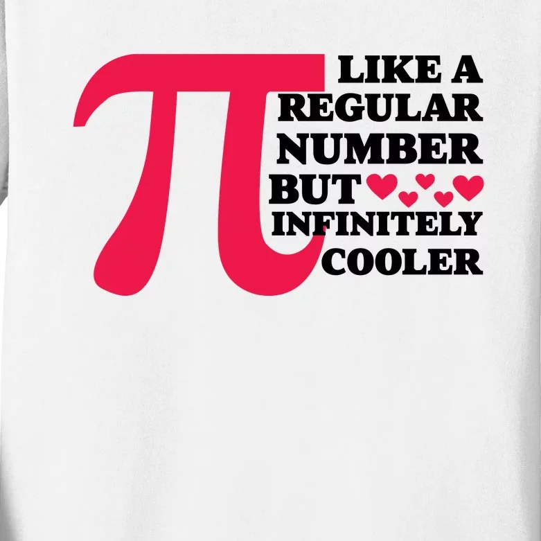 Pi Day Like A Regular Number But Infinitely Cooler Funny Kids Long Sleeve Shirt