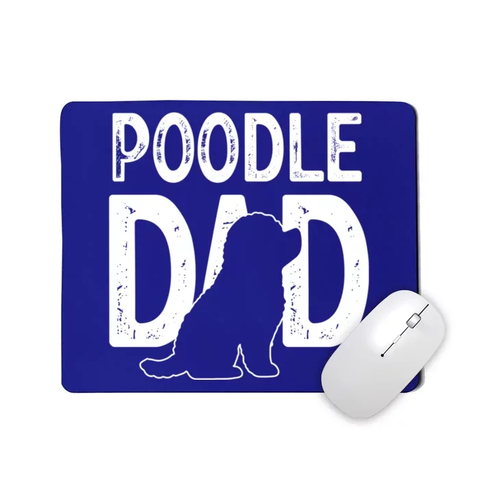 Poodle Dog Lover Funny Cute Puppy Dad Father Cute Gift Mousepad