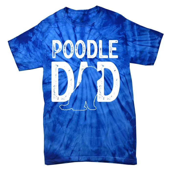 Poodle Dog Lover Funny Cute Puppy Dad Father Cute Gift Tie-Dye T-Shirt