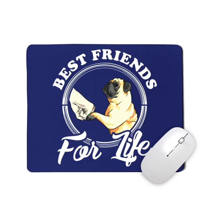 Pug Dog Lover Design Best Friends For Life Funny Pug Mousepad