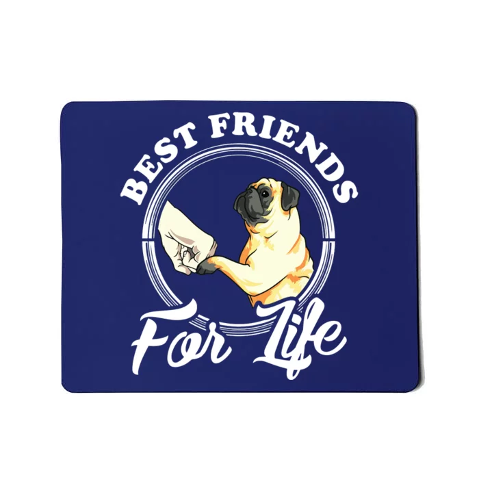 Pug Dog Lover Design Best Friends For Life Funny Pug Mousepad