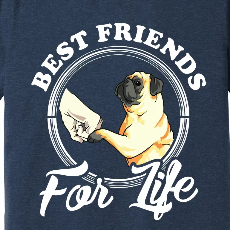 Pug Dog Lover Design Best Friends For Life Funny Pug Premium T-Shirt