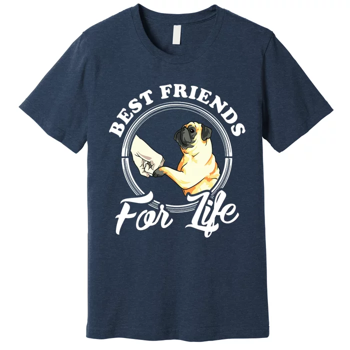 Pug Dog Lover Design Best Friends For Life Funny Pug Premium T-Shirt