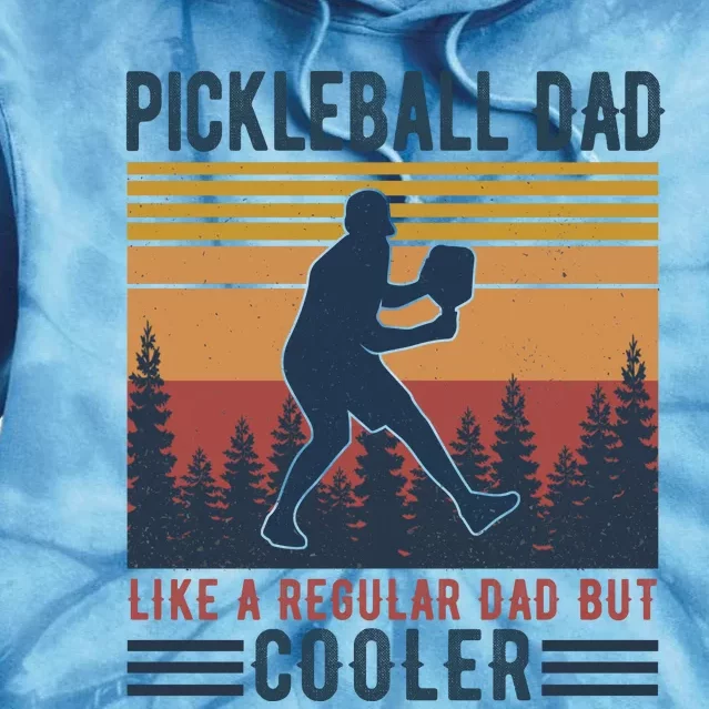 Pickleball Dad Like A Regular Dad Tie Dye Hoodie