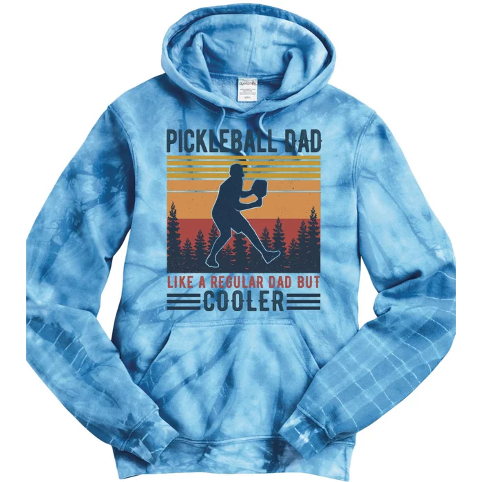 Pickleball Dad Like A Regular Dad Tie Dye Hoodie