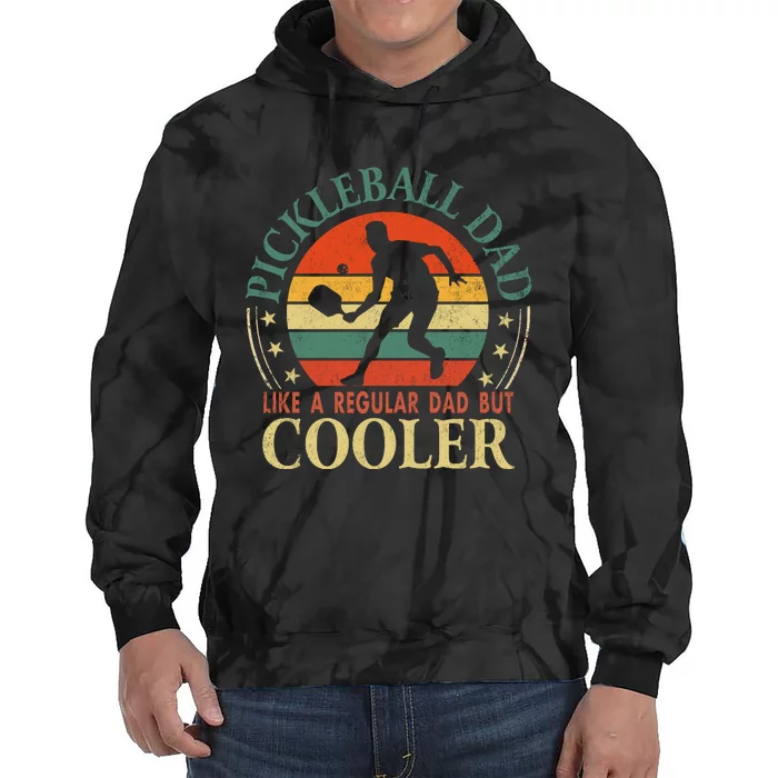 Pickleball Dad Like A Regular Dad But Cooler The Dink Father Tie Dye Hoodie