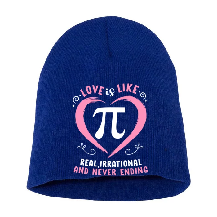 Pi Day Love Is Like Pi Never Ending Teachers Valentines Cute Gift Short Acrylic Beanie