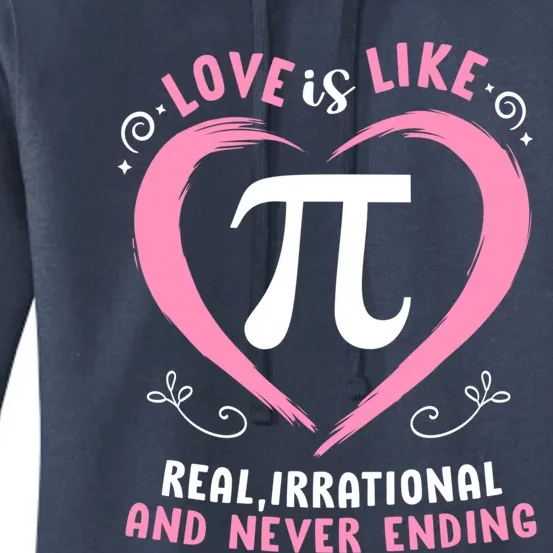 Pi Day Love Is Like Pi Never Ending Teachers Valentines Cute Gift Women's Pullover Hoodie