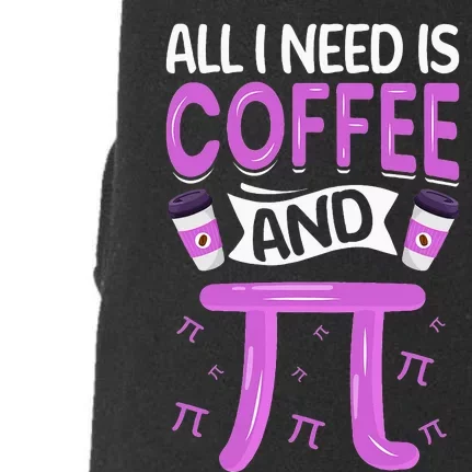 Pi Day Live All I need is Coffee and PI Math 14 March Nerd Doggie 3-End Fleece Hoodie