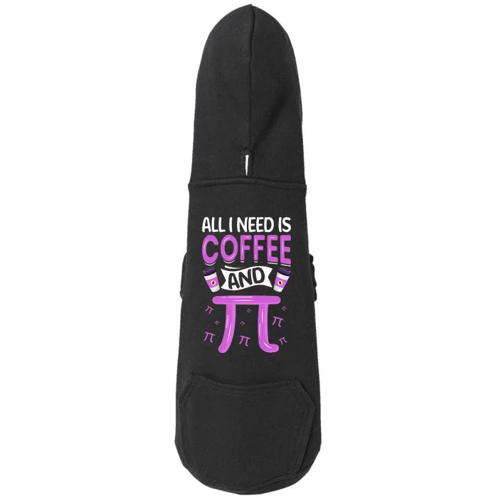 Pi Day Live All I need is Coffee and PI Math 14 March Nerd Doggie 3-End Fleece Hoodie