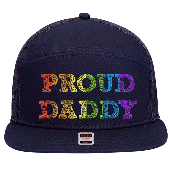 Proud Daddy LGBT Pride Father Gay Dad Fathers Day Gift 7 Panel Mesh Trucker Snapback Hat