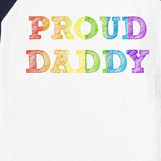 Proud Daddy LGBT Pride Father Gay Dad Fathers Day Gift Baseball Sleeve Shirt