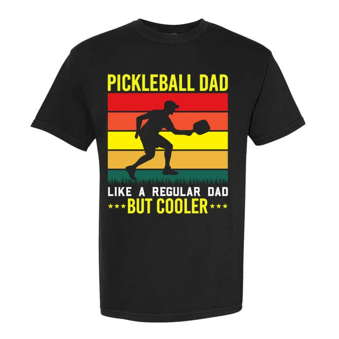 Pickleball Dad Like A Regular Dad But Cooler Garment-Dyed Heavyweight T-Shirt