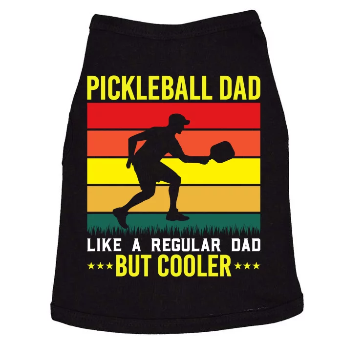 Pickleball Dad Like A Regular Dad But Cooler Doggie Tank