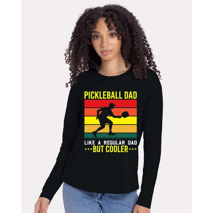 Pickleball Dad Like A Regular Dad But Cooler Womens Cotton Relaxed Long Sleeve T-Shirt