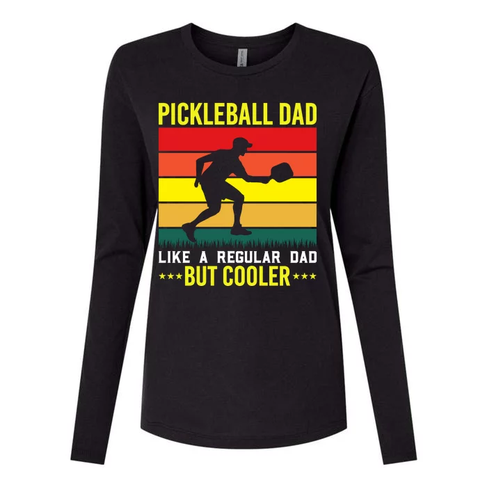 Pickleball Dad Like A Regular Dad But Cooler Womens Cotton Relaxed Long Sleeve T-Shirt