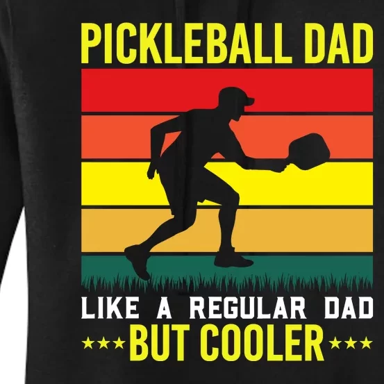 Pickleball Dad Like A Regular Dad But Cooler Women's Pullover Hoodie