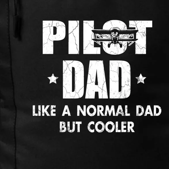 Pilot Dad Like A Normal Dad But Cooler Daily Commute Backpack