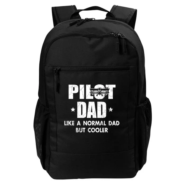 Pilot Dad Like A Normal Dad But Cooler Daily Commute Backpack