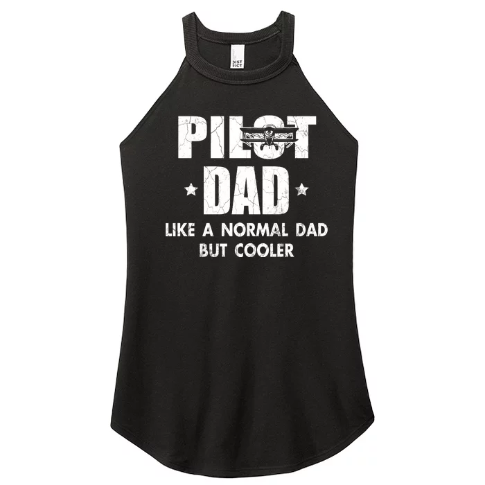 Pilot Dad Like A Normal Dad But Cooler Women’s Perfect Tri Rocker Tank