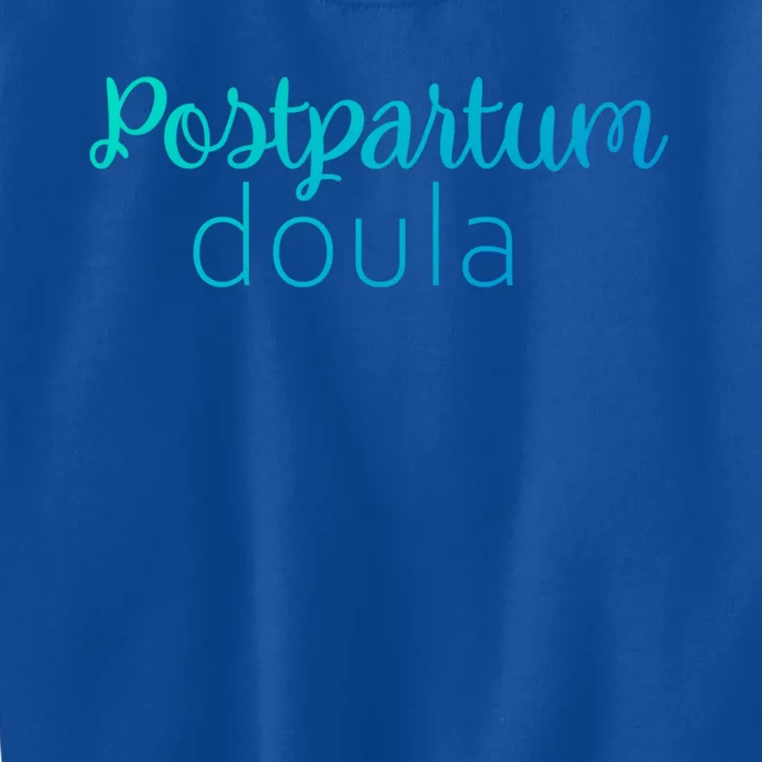 Postpartum Doula Labor Coach Birth Companion Labor Pregnancy Meaningful Gift Kids Sweatshirt