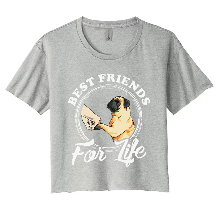 Pug Dog Lover Design Best Friends For Life Funny Pug Women's Crop Top Tee