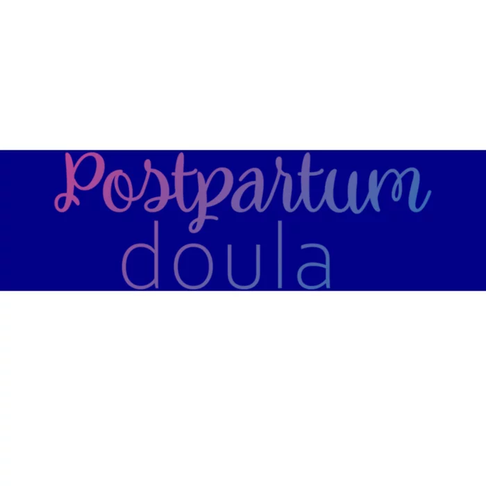 Postpartum Doula Labor Coach Birth Companion Labor Pregnancy Meaningful Gift Bumper Sticker