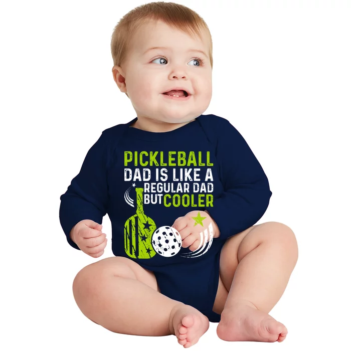 Pickleball Dad Like A Regular Dad But Cooler FatherS Day Gift Baby Long Sleeve Bodysuit