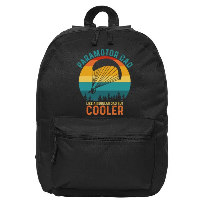 Paramotor Dad Like A Regular Dad But Cooler Funny Paramotor Pilot 16 in Basic Backpack