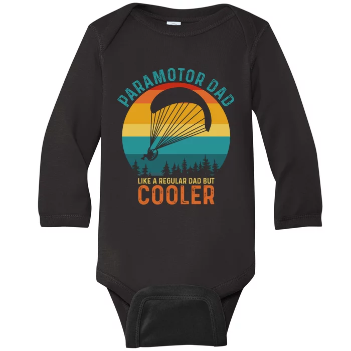 Paramotor Dad Like A Regular Dad But Cooler Funny Paramotor Pilot Baby Long Sleeve Bodysuit