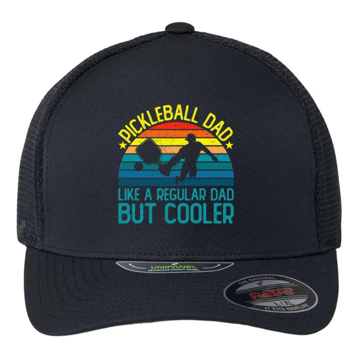 Pickleball Dad Like A Regular Dad But Cooler Flexfit Unipanel Trucker Cap