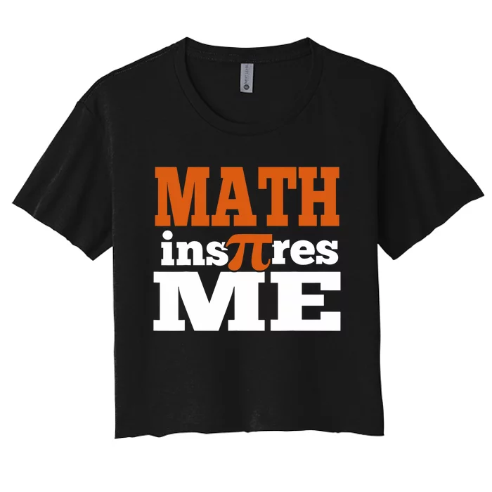 Pi Day Math Teacher Gift Funny Women's Crop Top Tee