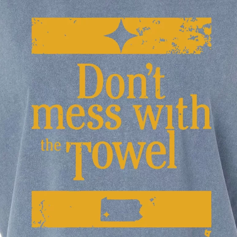 Pittsburgh Don’T Mess With The Towel Garment-Dyed Women's Muscle Tee