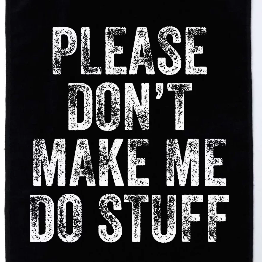 PLEASE DON’T MAKE ME DO STUFF Lazy Nager Graduation Platinum Collection Golf Towel