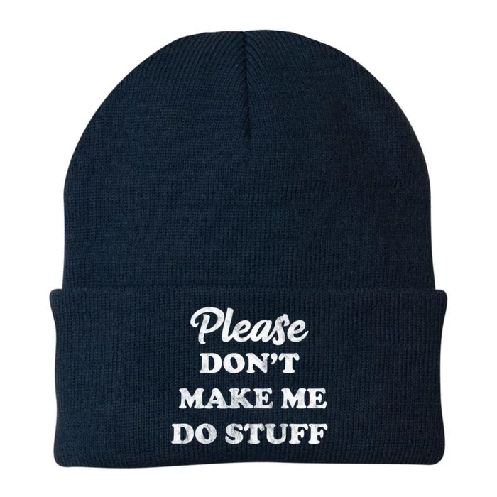 Please Don't Make Me Do Stuff Knit Cap Winter Beanie