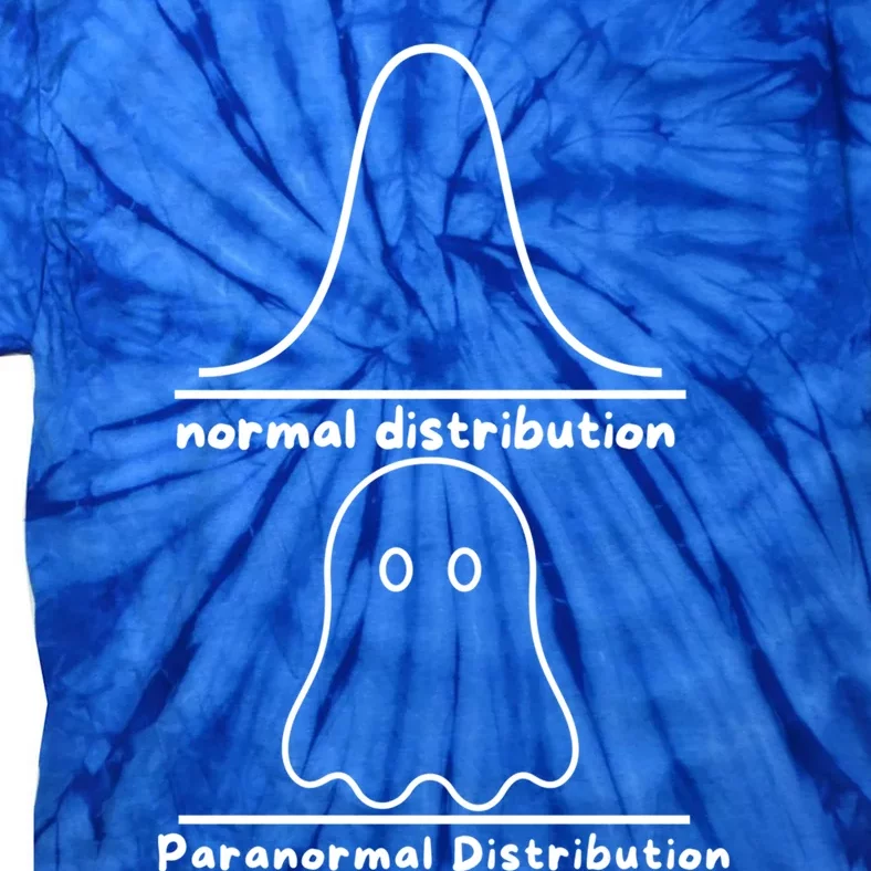 Paranormal Distribution Math Statistics Funny Ghost Math Great Gift Tie-Dye T-Shirt